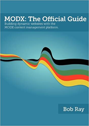 BobRay's book MODX-The Official Guide